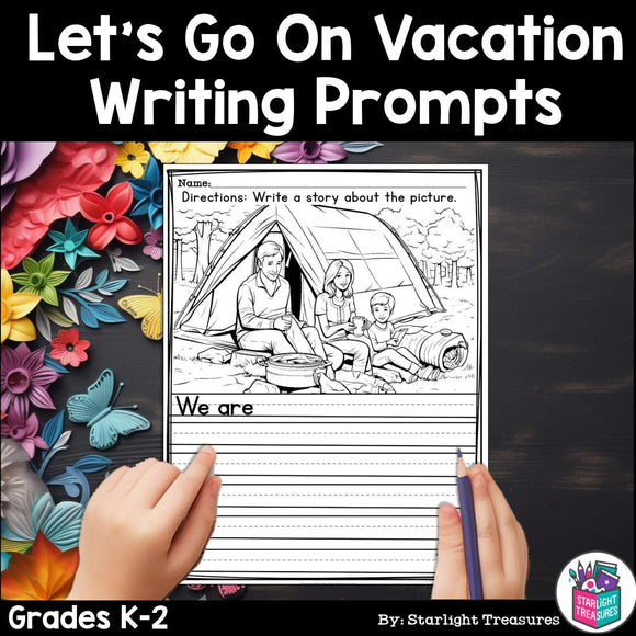 Vacation Writing Prompts, Vacation Picture Writing Prompt with Sentence Starters