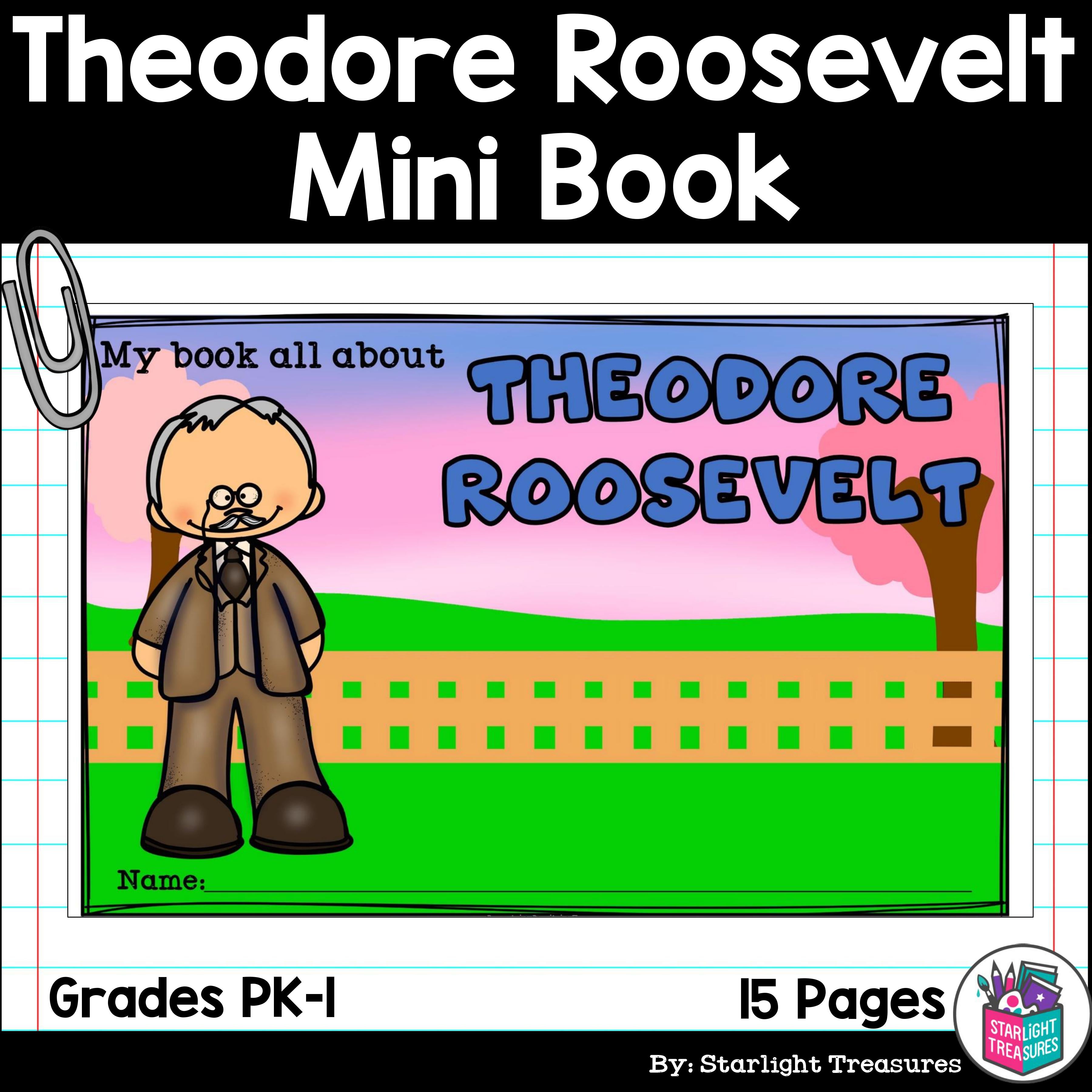 Theodore Roosevelt Mini Book for Early Readers: Presidents' Day