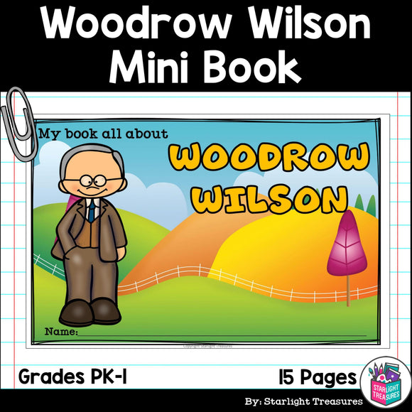 Woodrow Wilson Mini Book for Early Readers: Presidents' Day