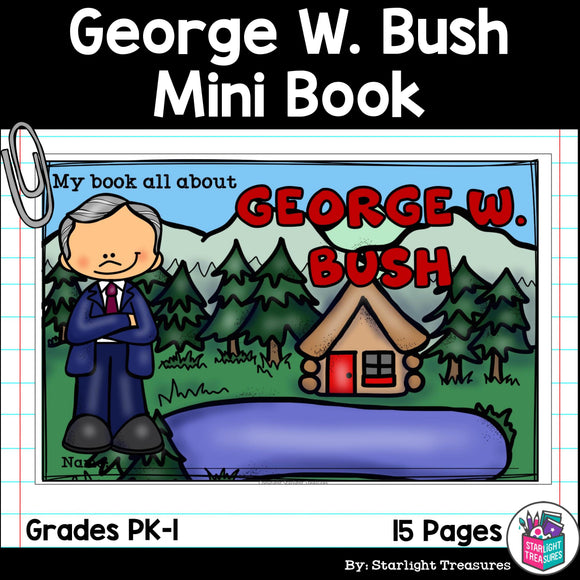 George W. Bush Mini Book for Early Readers: Presidents' Day